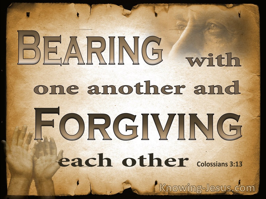 Colossians 3:13 Bearing With One Another And Forgiving (brown)
